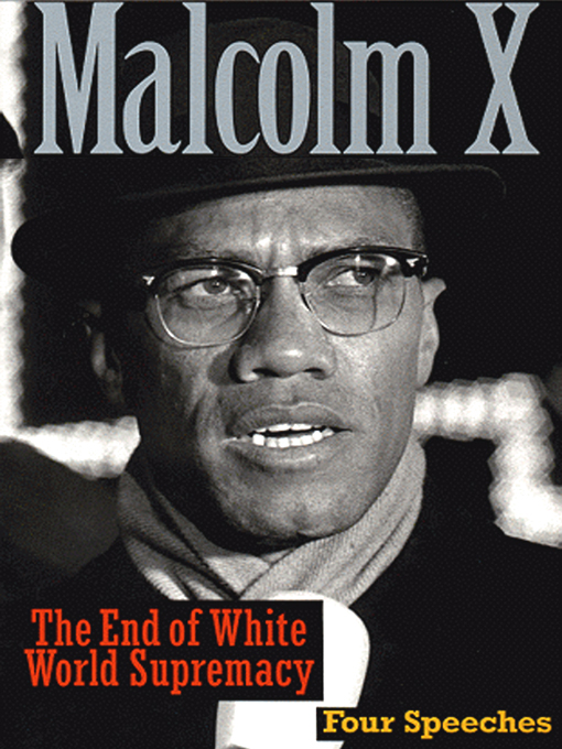 Title details for The End of White World Supremacy by Malcolm X - Available